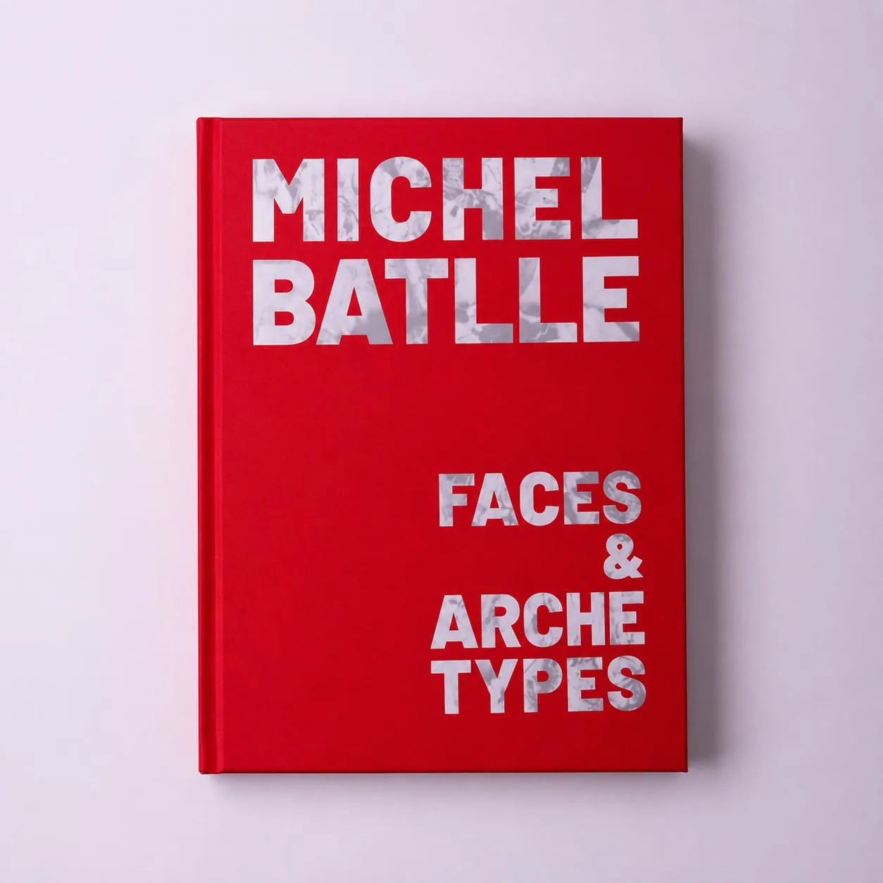 Michel Batlle, Faces & Archetypes — la monographie